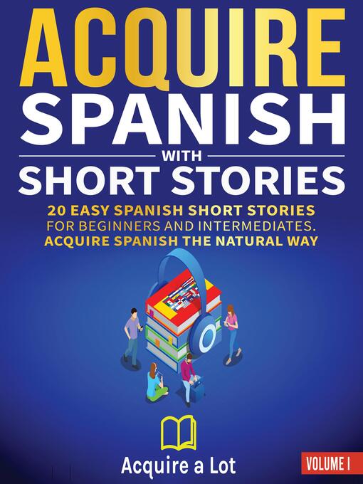 Title details for Acquire Spanish with Short Stories by Acquire a Lot - Wait list